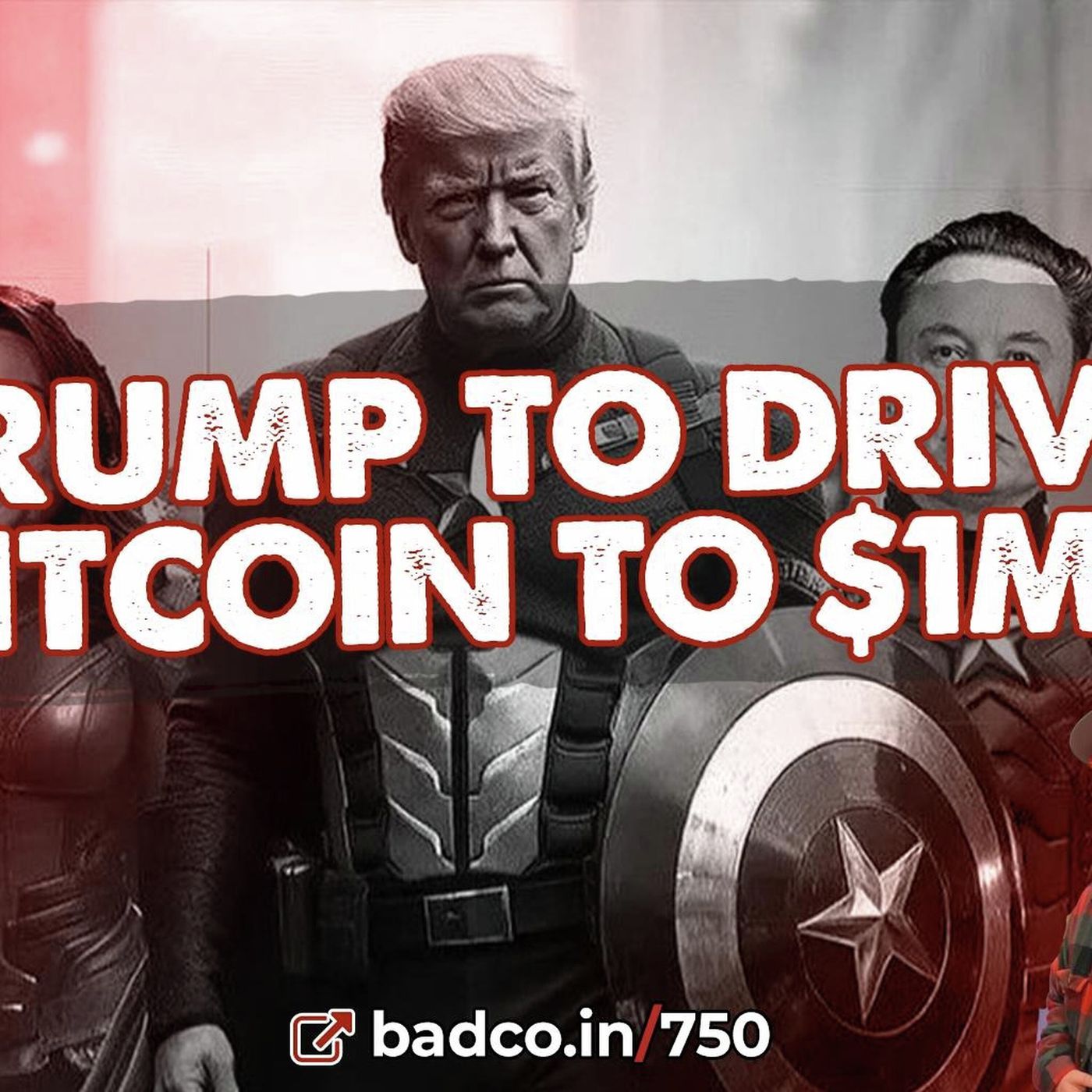 Ep 750 - Trump to Drive Bitcoin to $1 Million? - podcast episode cover