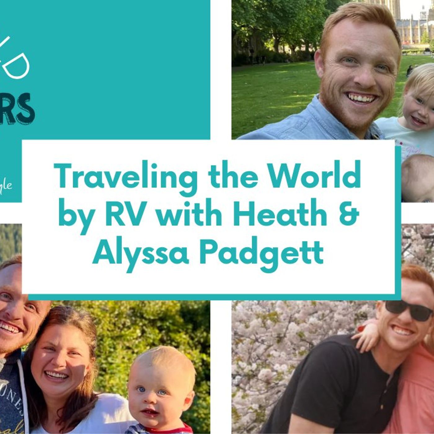 Traveling the World by RV with Heath & Alyssa Padgett