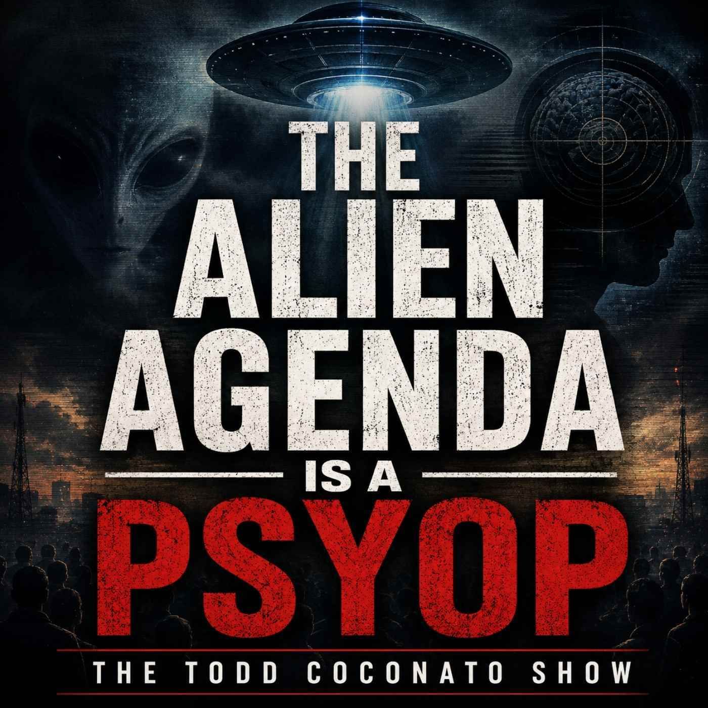 The Alien Agenda Is A Psyop | The Todd Coconato Show — Todd Coconato Show — The Remnant cover