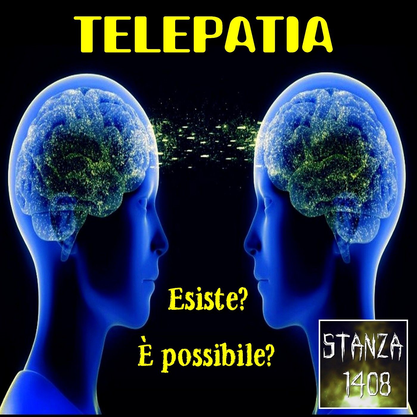 TELEPATIA: ESISTE? È POSSIBILE? (Stanza 1408 Podcast) episode artwork