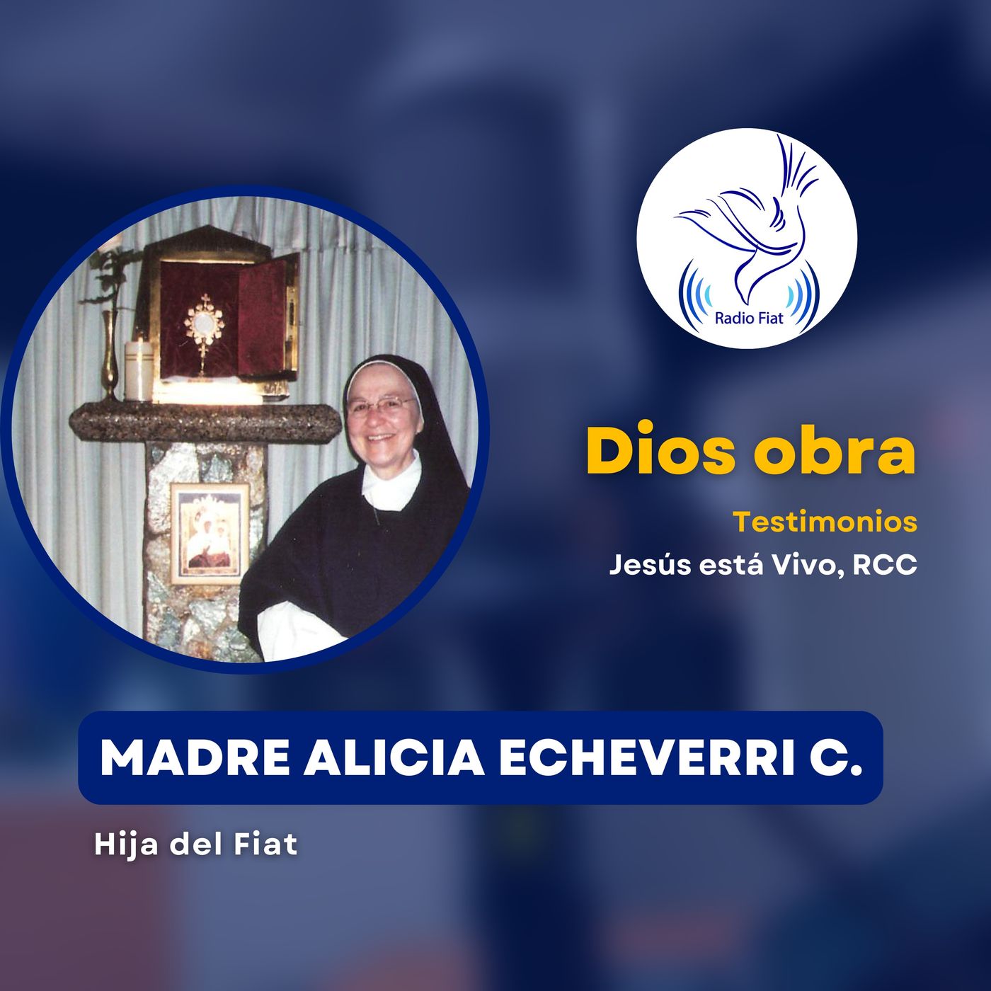 Dios Obra: Madre Alicia Echeverri - Jesús está Vivo - RCC episode artwork