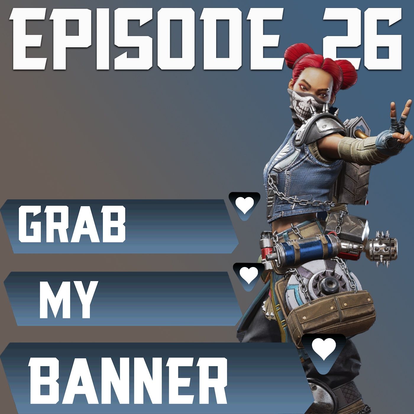 Episode 26: You Control Apex Legends for a Day...What do you do? episode artwork