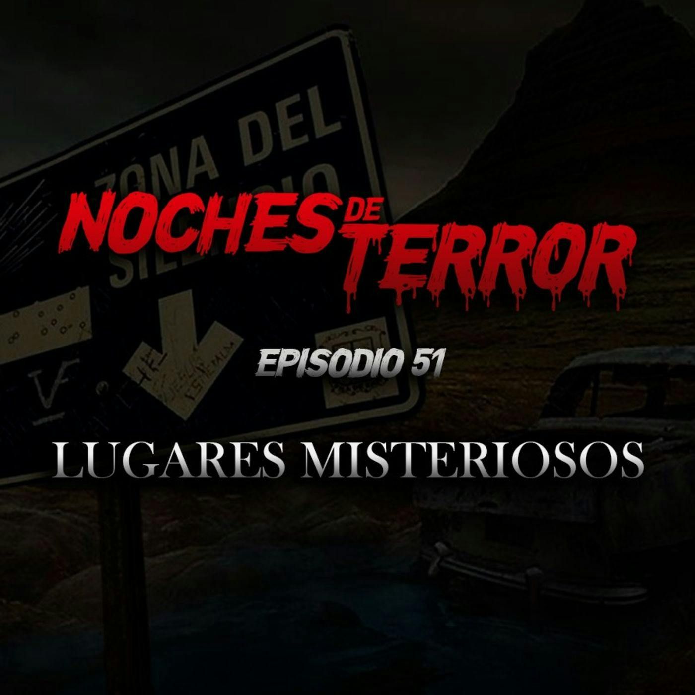Ep 51: Lugares Misteriosos episode artwork
