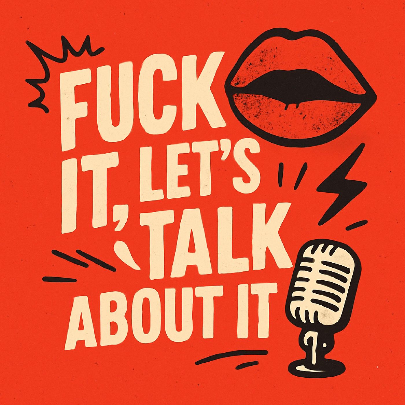 Fuck it, let's talk about it podcast artwork