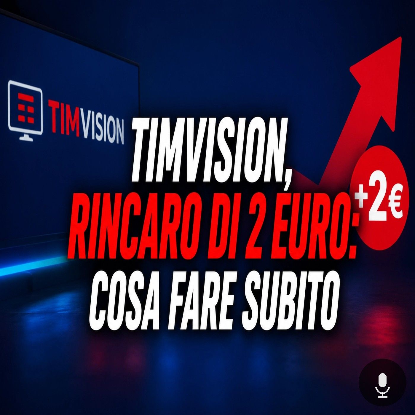 TIMVISION aumenta i prezzi, cosa cambia da luglio episode artwork