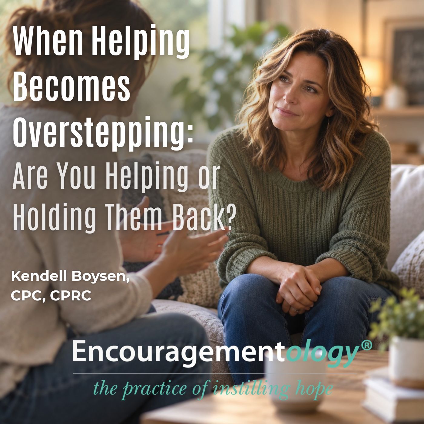 When Helping Becomes Overstepping: Are You Helping or Holding Them Back? episode artwork