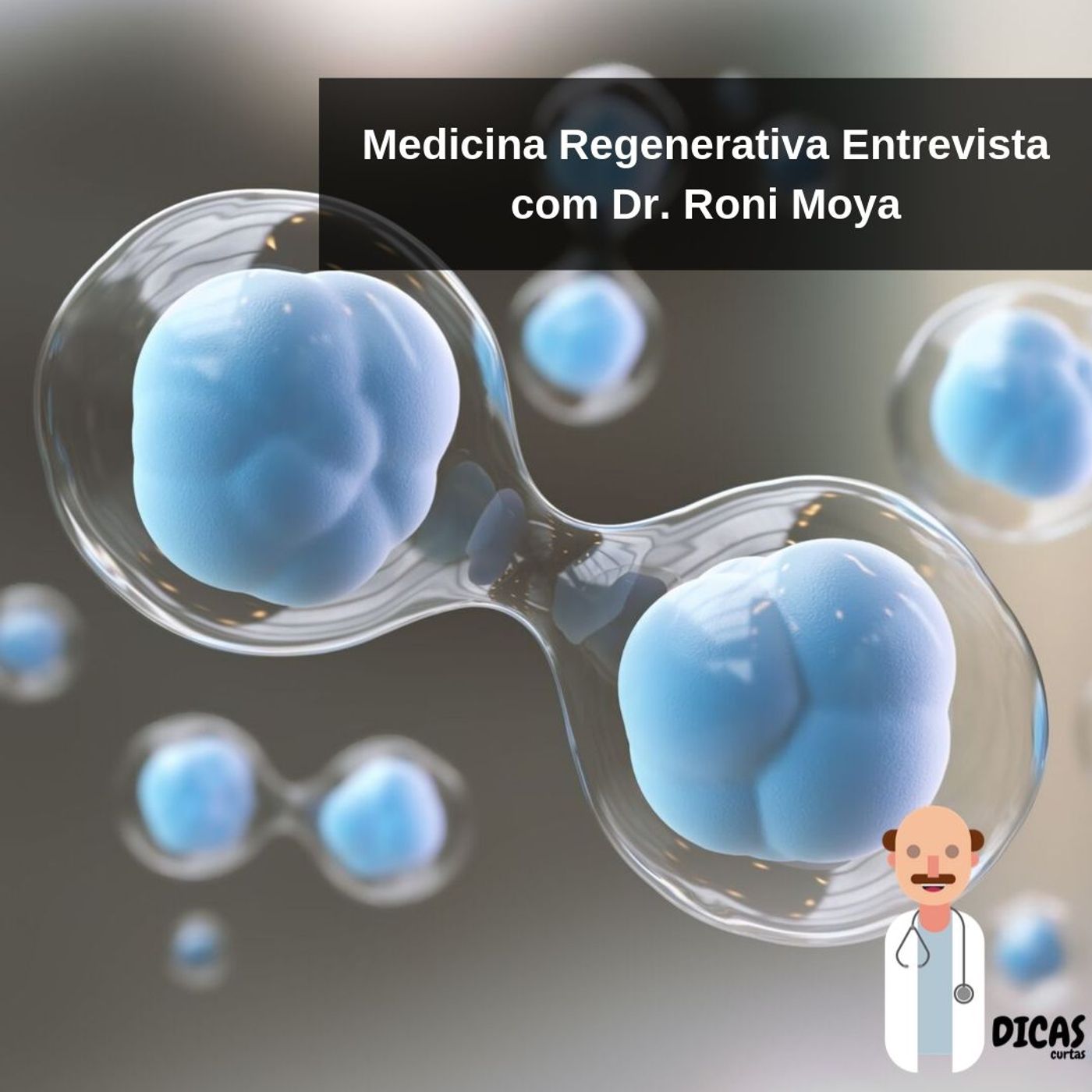 076 Medicina Regenerativa - Entrevista com Dr. Roni Moya