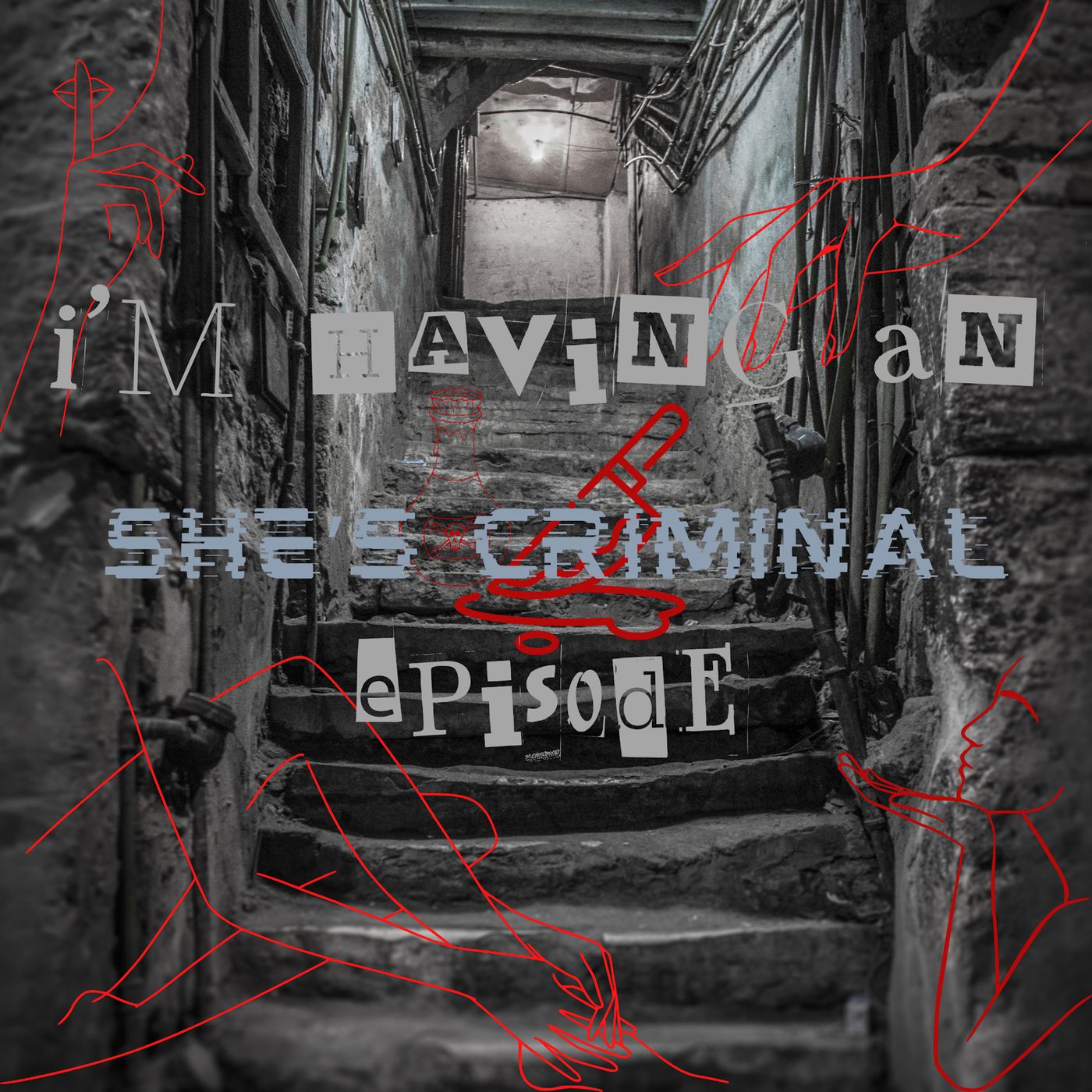 I\'m Having An Episode: She\'s Criminal