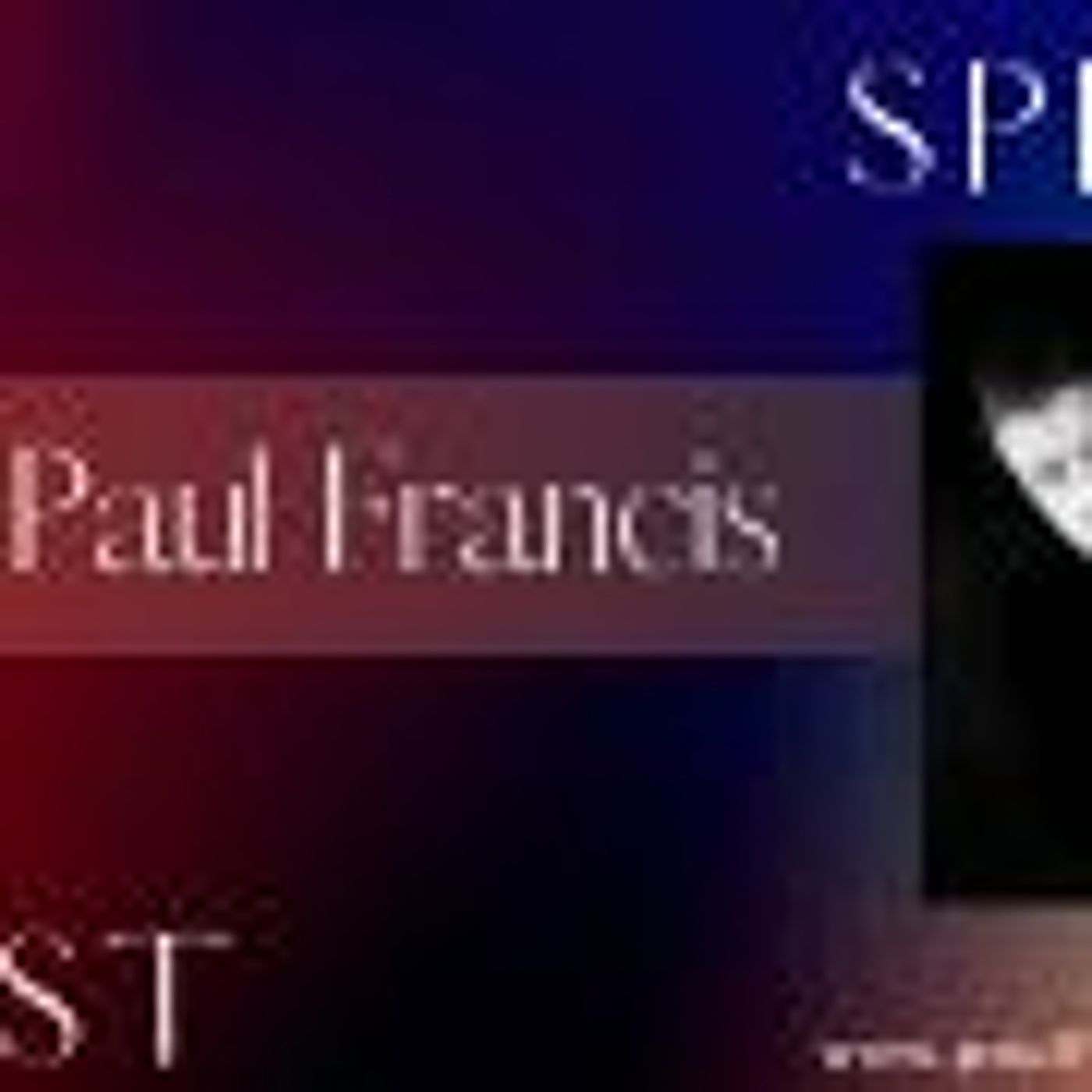 Spirit Quest With Paul Francis & Guests May 2023 episode artwork