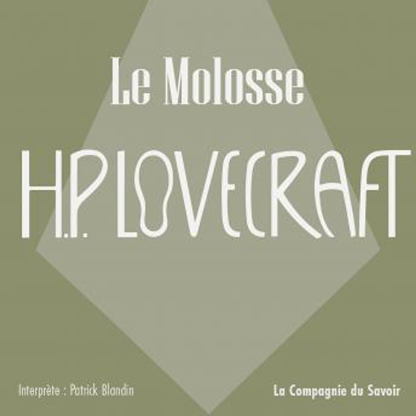 [French] - Le molosse: La collection HP Lovecraft by H.P. Lovecraft episode artwork