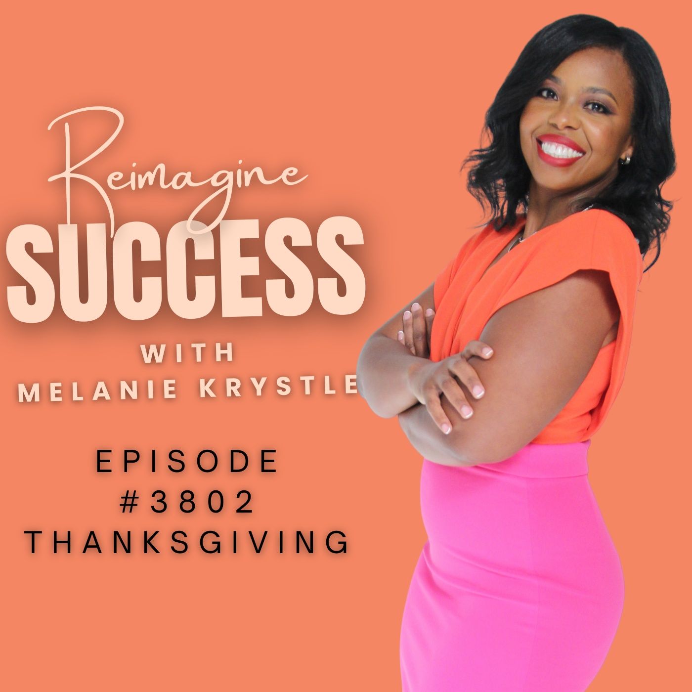 Reimagine Success (Ep 3802) Thanksgiving