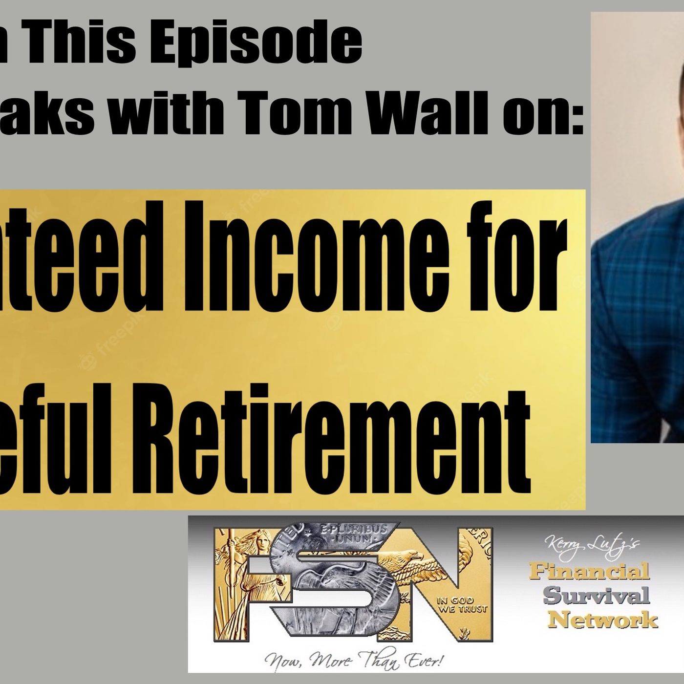 cover of episode Guaranteed Income for Peaceful Retirement - Tom Wall #6220