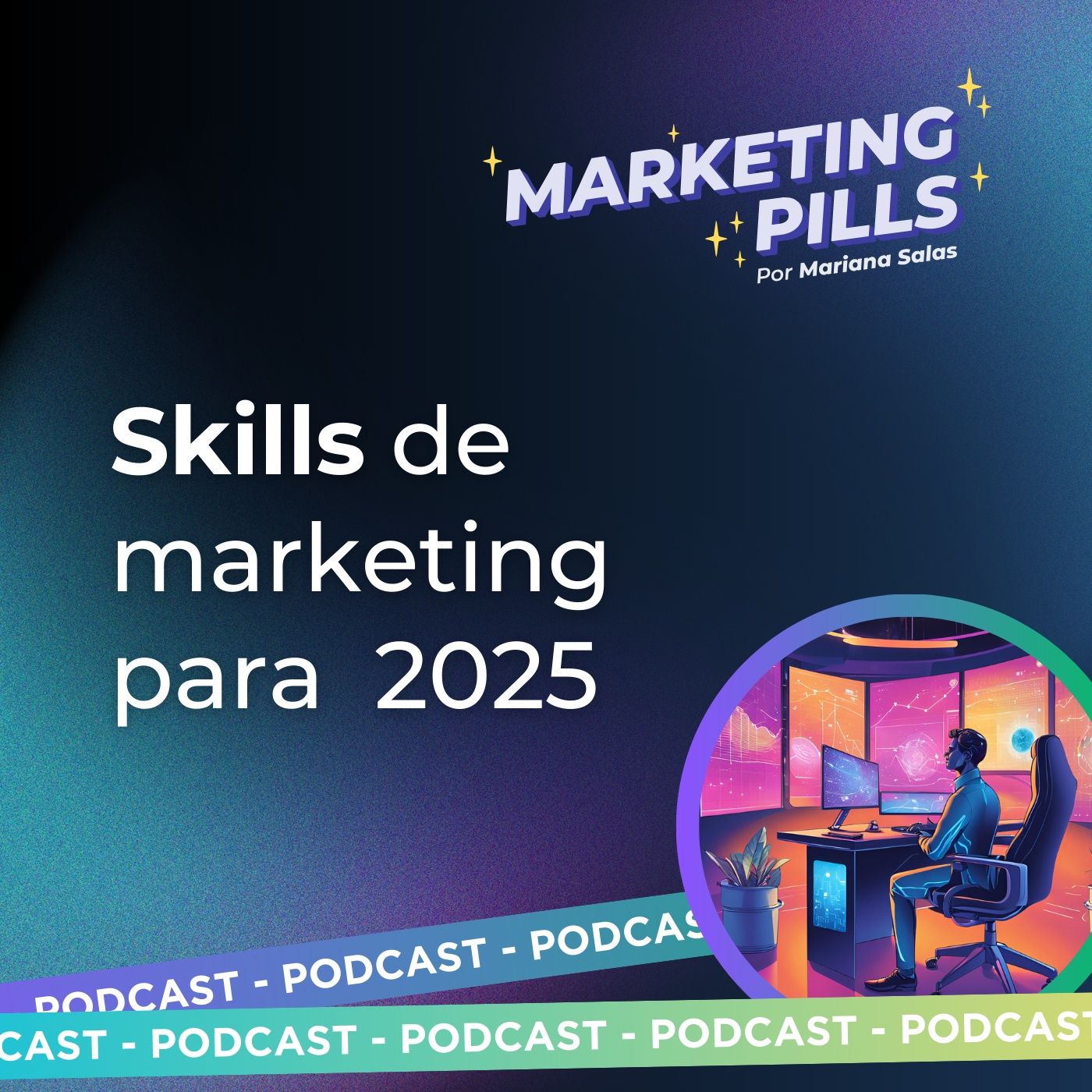 ✨ Episodio 104 - Skills de marketing para 2025 episode artwork