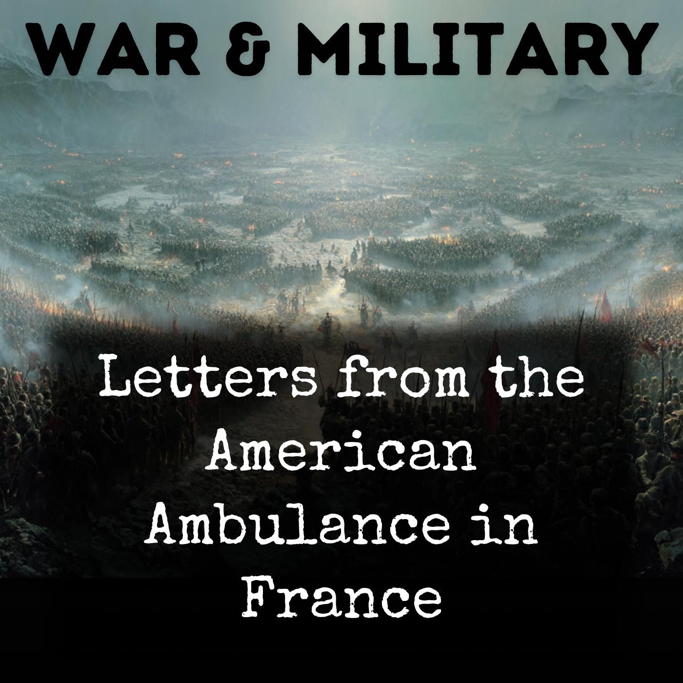 Letters from the American Ambulance in France podcast artwork