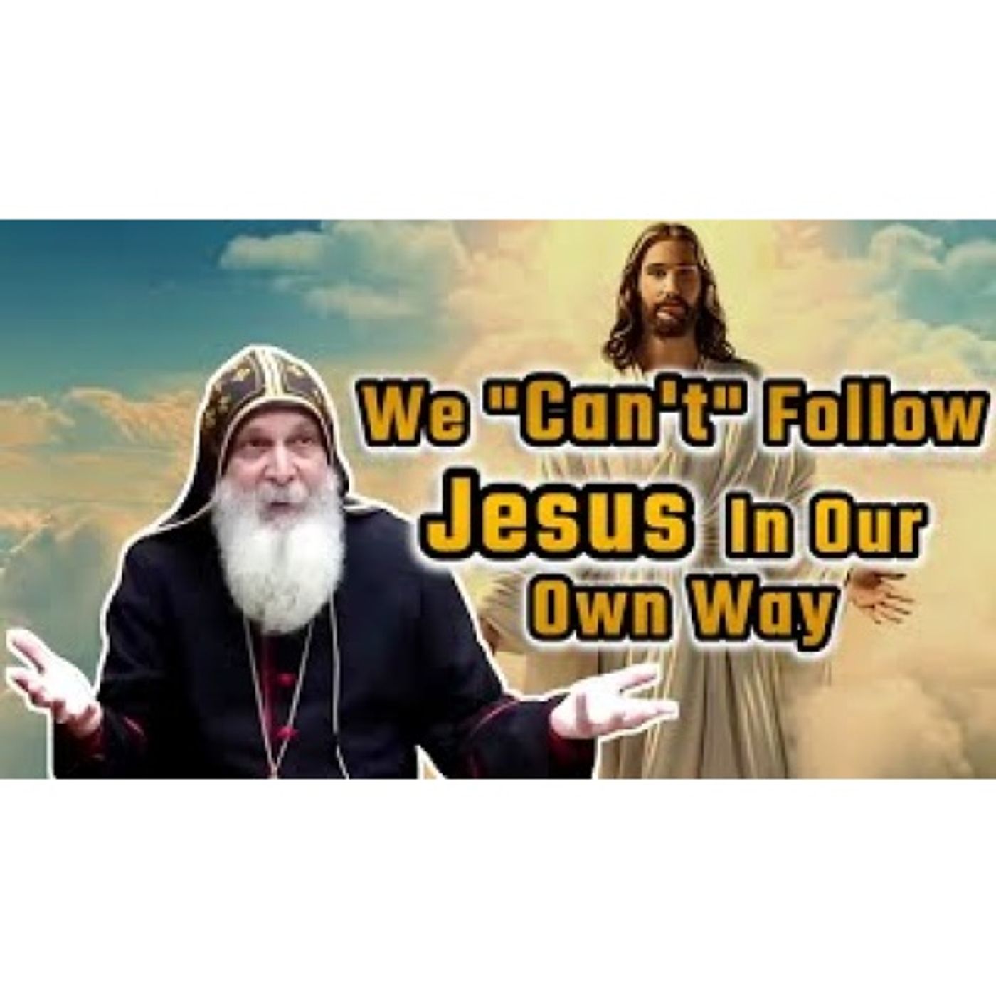 Why We Cannot Follow Jesus on Our Own Terms | Bishop Mar Mari Emmanuel