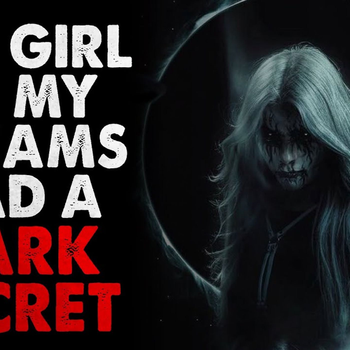 ”The girl of my dreams had a DARK secret” Creepypasta