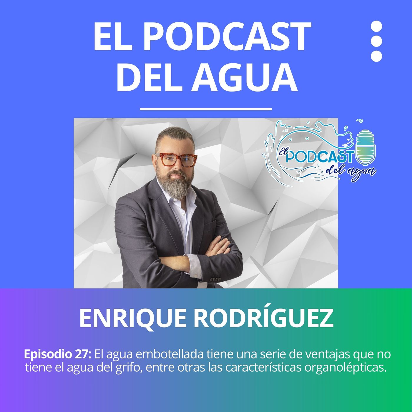 🎙️🎙️El Podcast del Agua🎙️🎙️