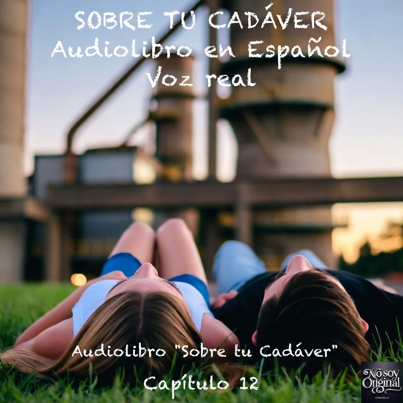 Sobre tu Cadáver – Capítulo 12 - Audiolibro en Español - Voz real Sobre tu Cadáver – Capítulo 12 - Audiolibro en Español - Voz real