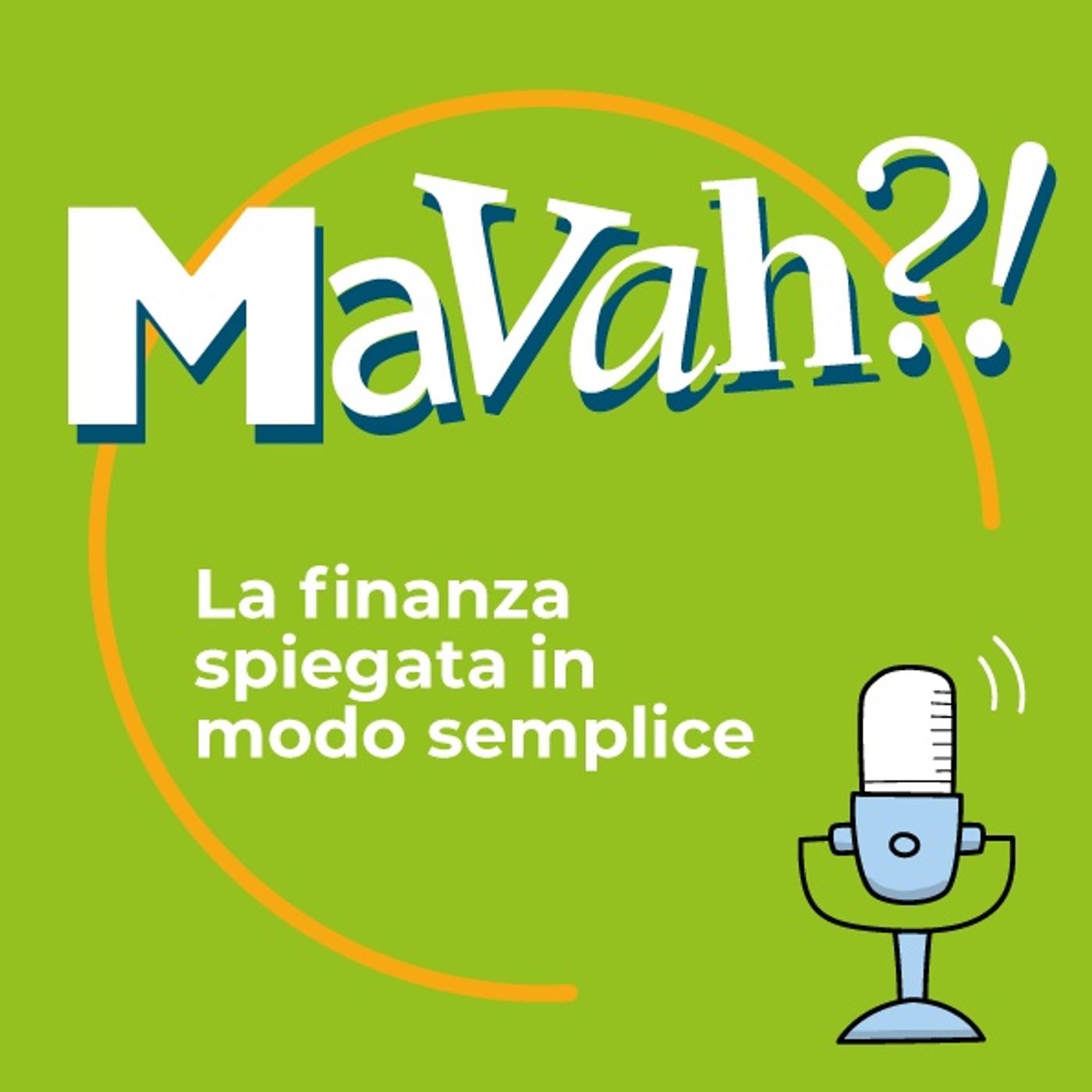 MaVah?! La finanza spiegata in modo semplice