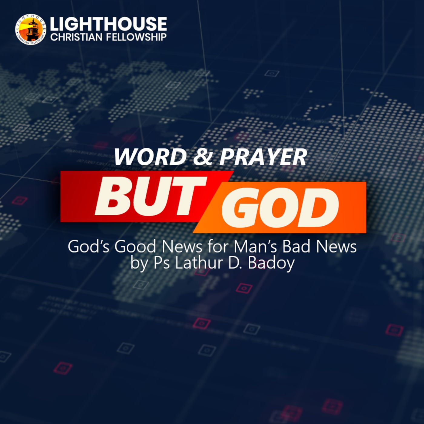 BUT GOD: God’s Good News for Man’s Bad News by Ps Lathur D. Badoy