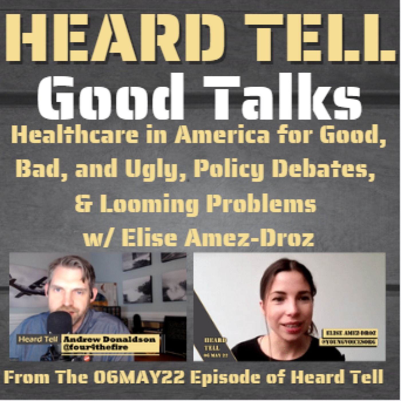Good Talks: Healthcare in America for Good, Bad, and Ugly, Policy Debates, & Looming Problems w/ Elise Amez-Droz