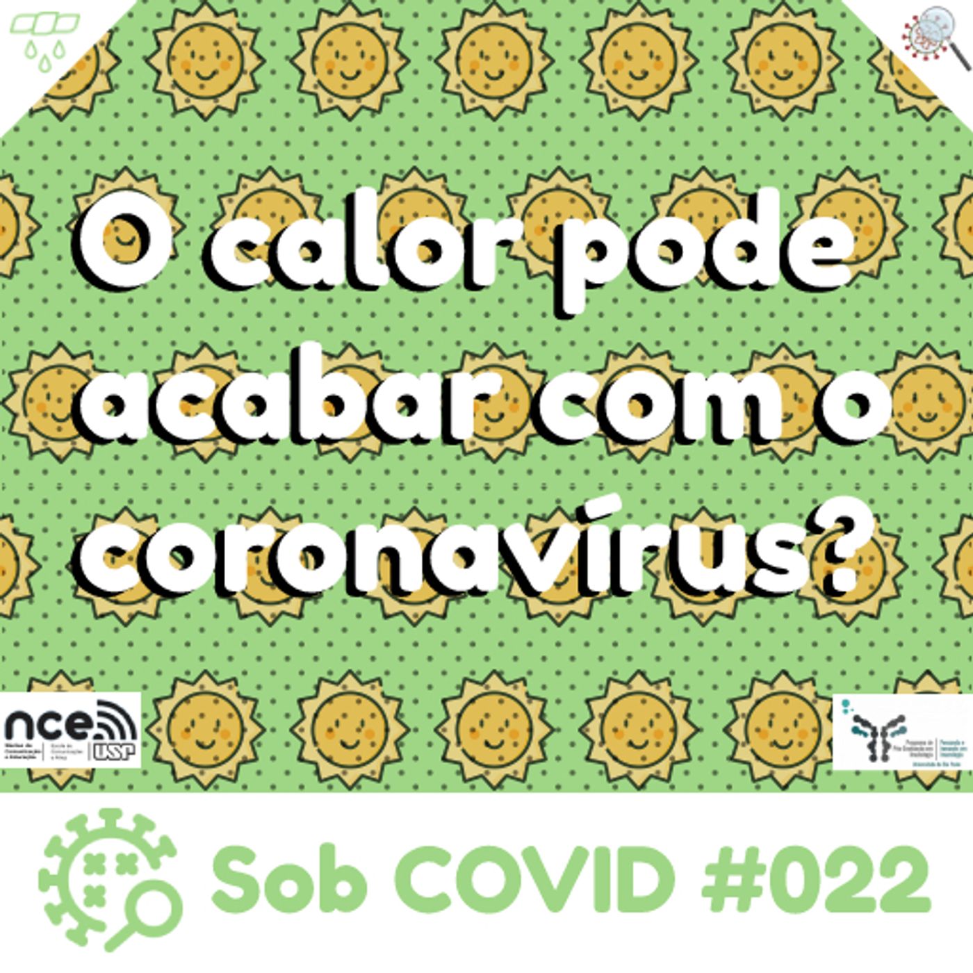 Sob COVID #022 - "O calor pode acabar com o coronavírus?" episode artwork