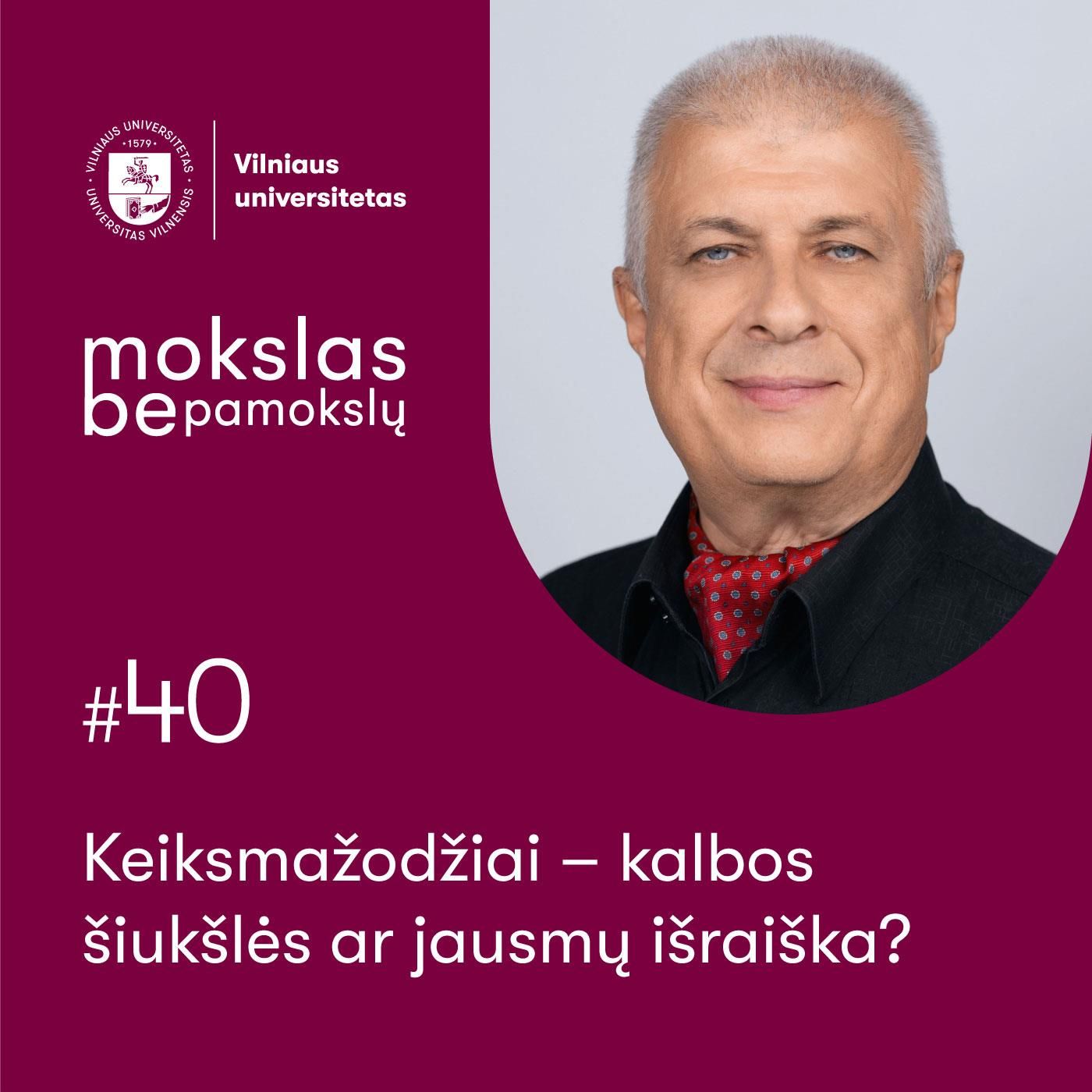 Mokslas be pamokslų. Keiksmažodžiai – kalbos šiukšlės ar jausmų išraiška?