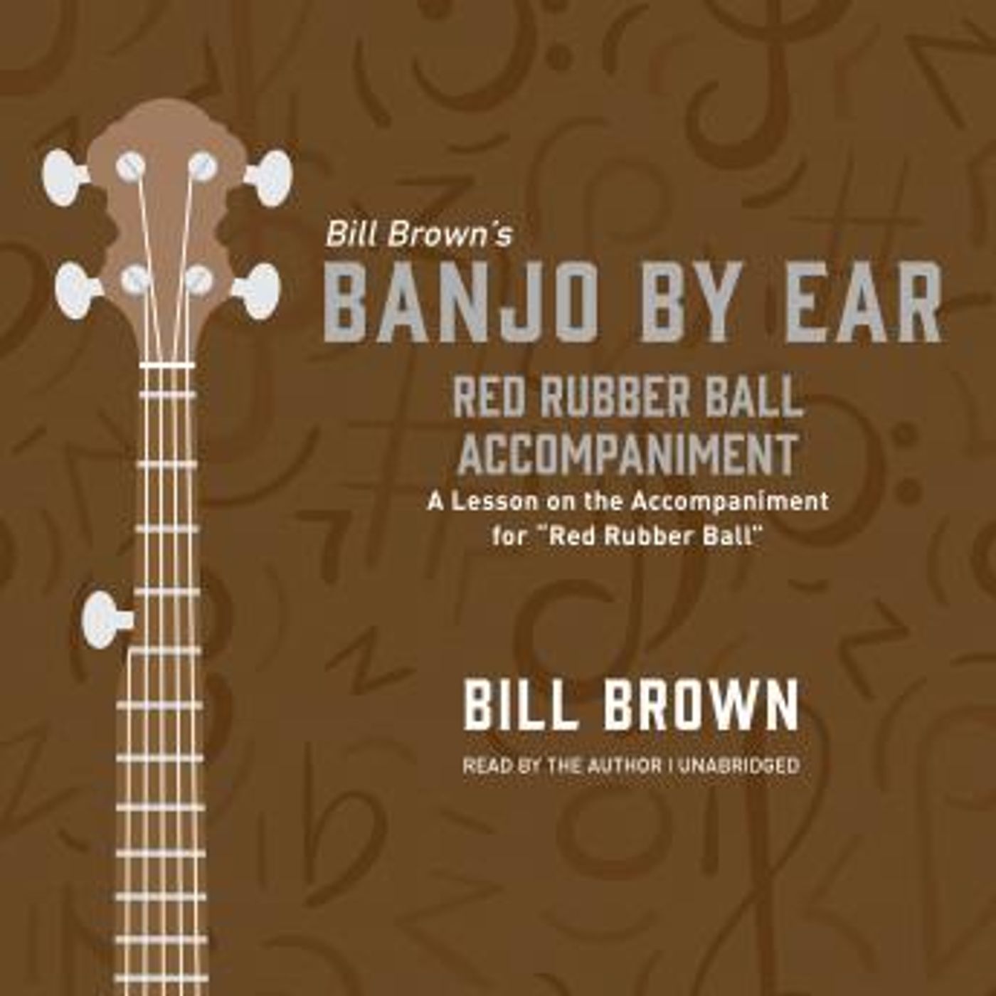 Red Rubber Ball Accompaniment: A Lesson on the Accompaniment for “Red Rubber Ball” by Bill Brown episode artwork