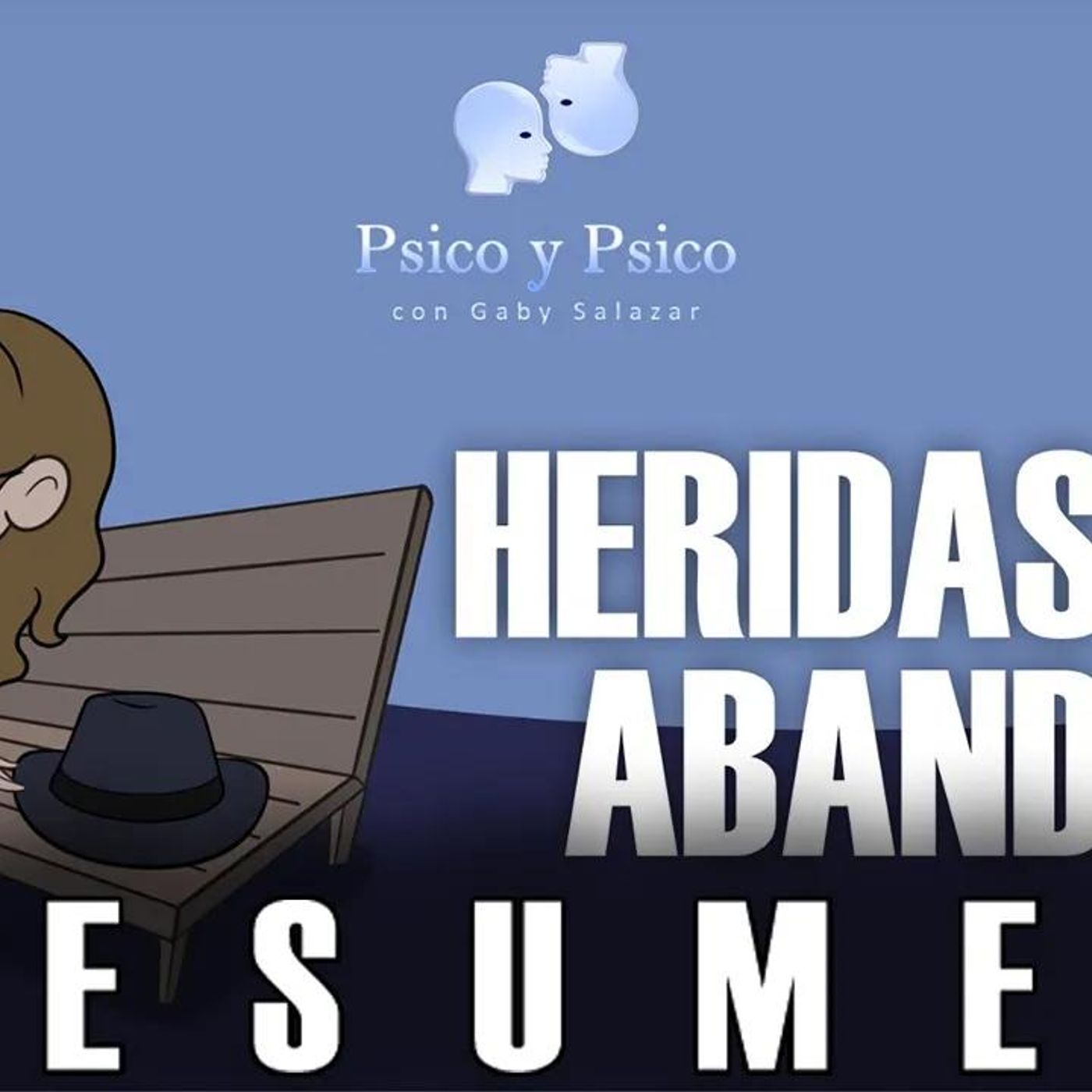 RESUMEN _ Psico y Psico.- Heridas de abandono. episode artwork