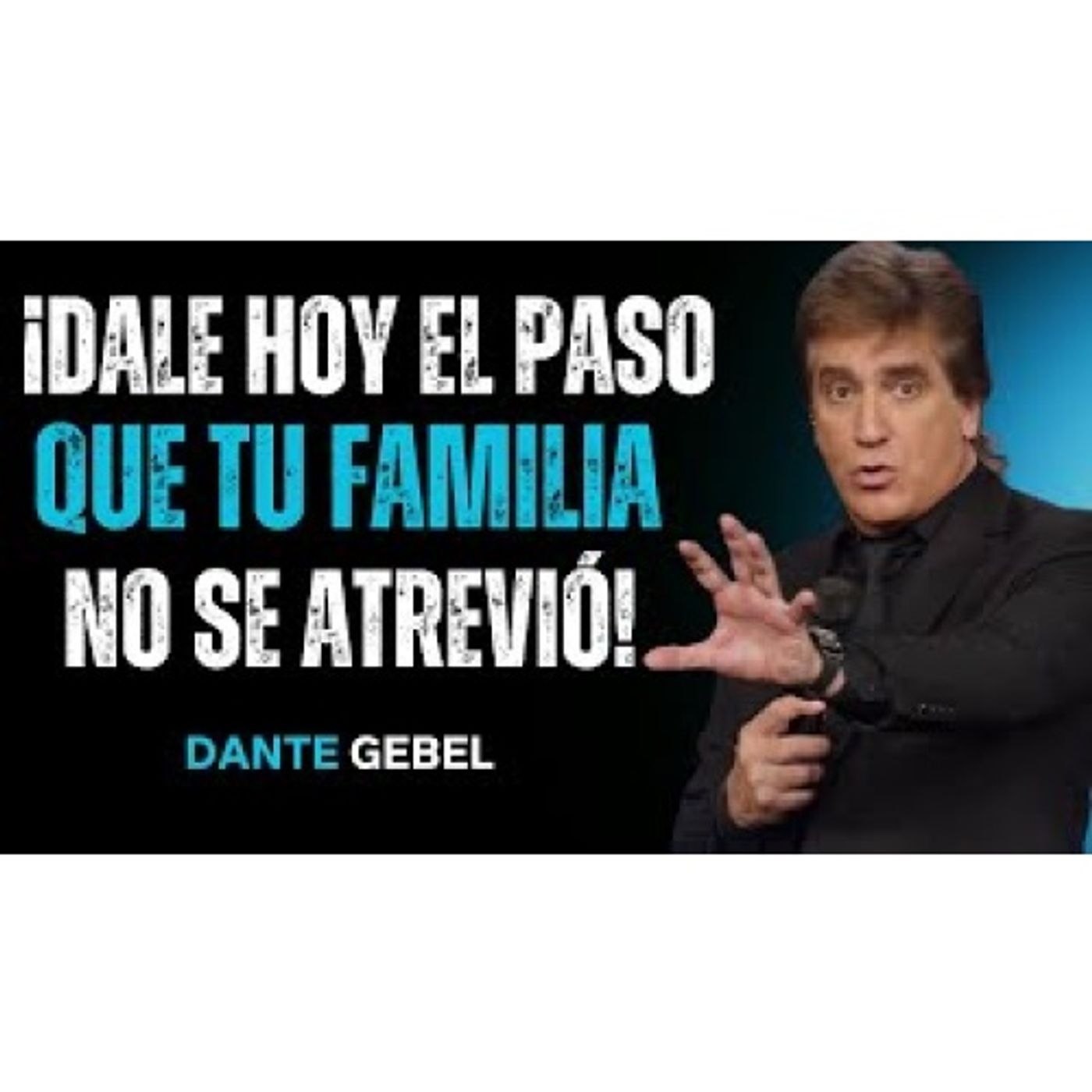 ¡Dale Hoy El Paso Que Tu Familia Nunca Se Atrevió A Dar! - Predicas de Dante Gebel
