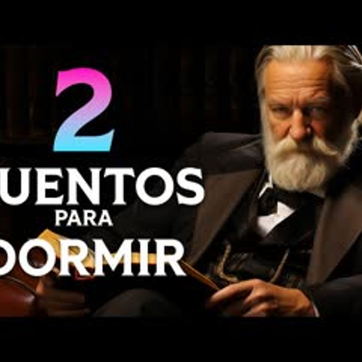 2 CUENTOS para DORMIR y SOÑAR   Victor Hugo - León Tolstói   Voz Humana Relajante