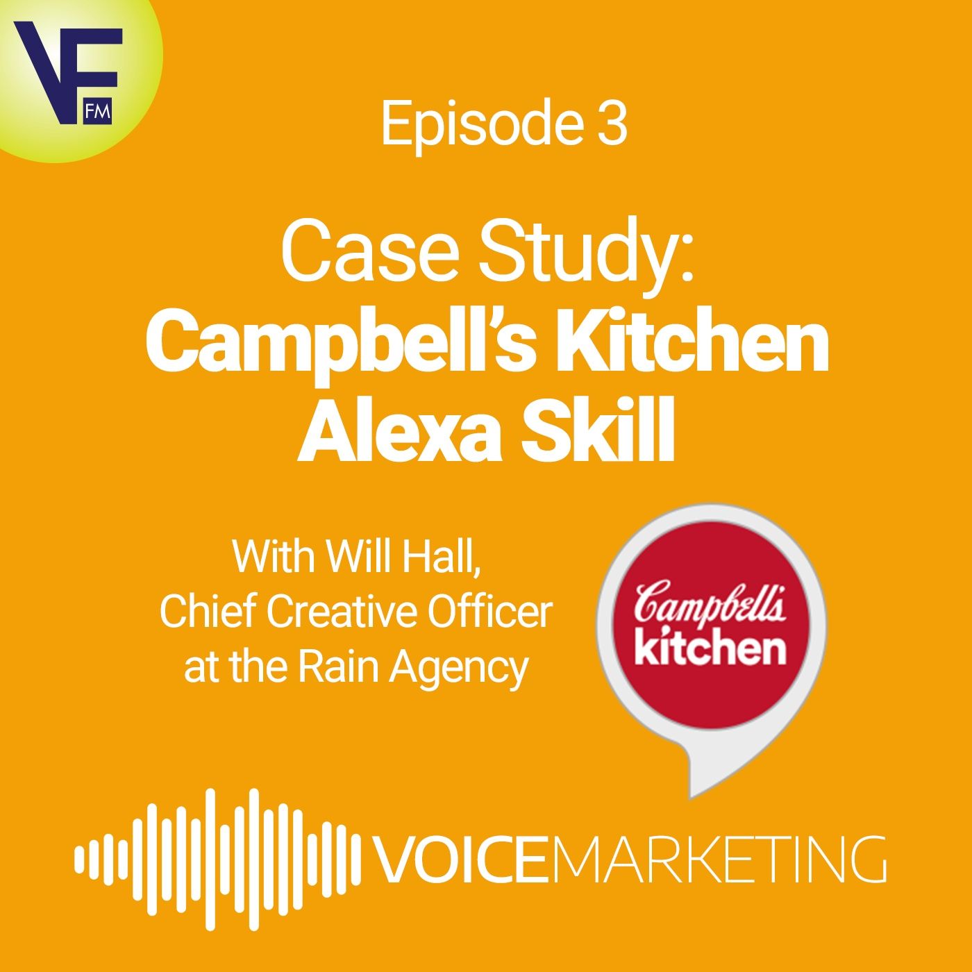 Case Study: Campbell's Kitchen Alexa Skill, with Will Hall, CCO at Rain Agency