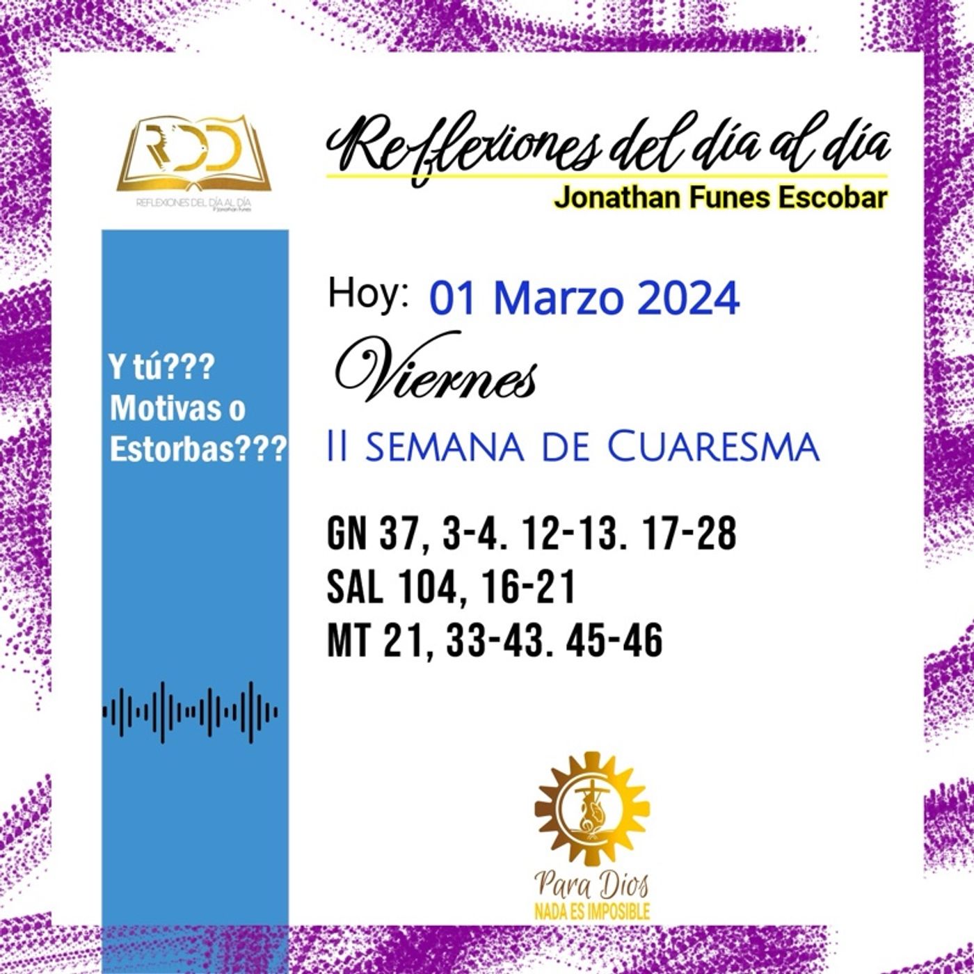 01 Marzo 2024. Y tú??? Motivas o Estorbas???