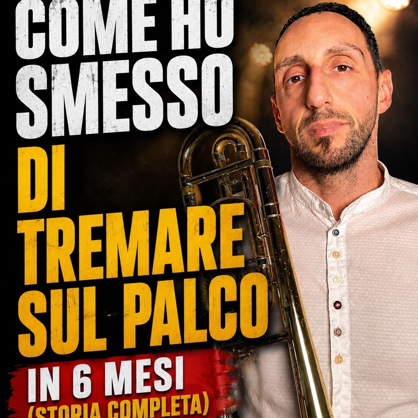 Come ho smesso di tremare sul palco in 6 mesi (storia completa) episode artwork