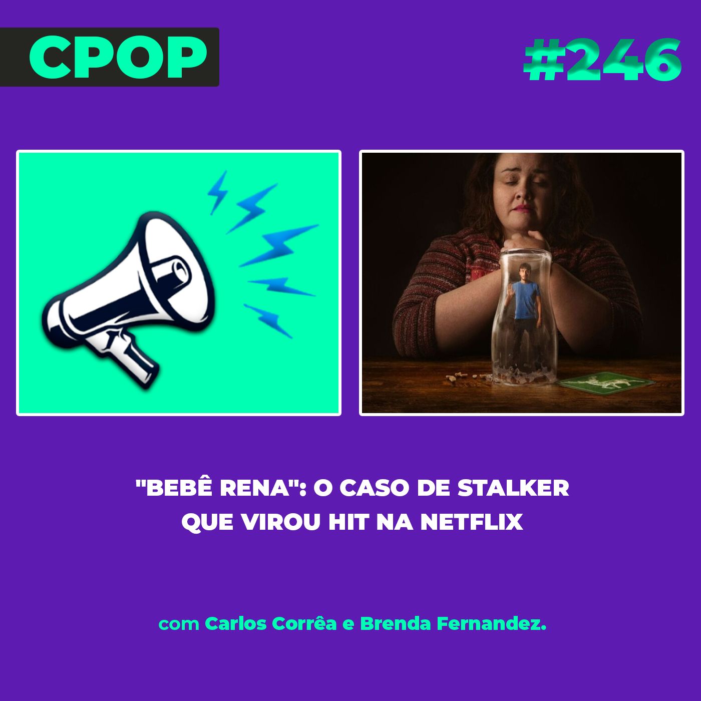 #246 "Bebê Rena": o caso de stalker que virou hit na Netflix