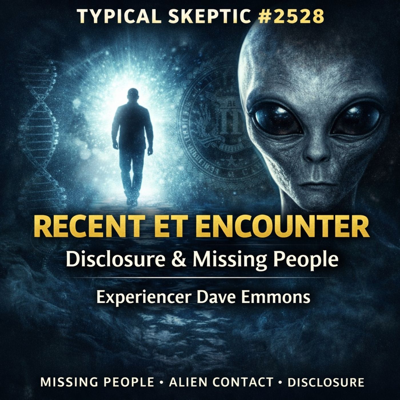 Recent ET Encounter, Disclosure & Missing People - Experiencer Dave Emmons - TSP # 2528