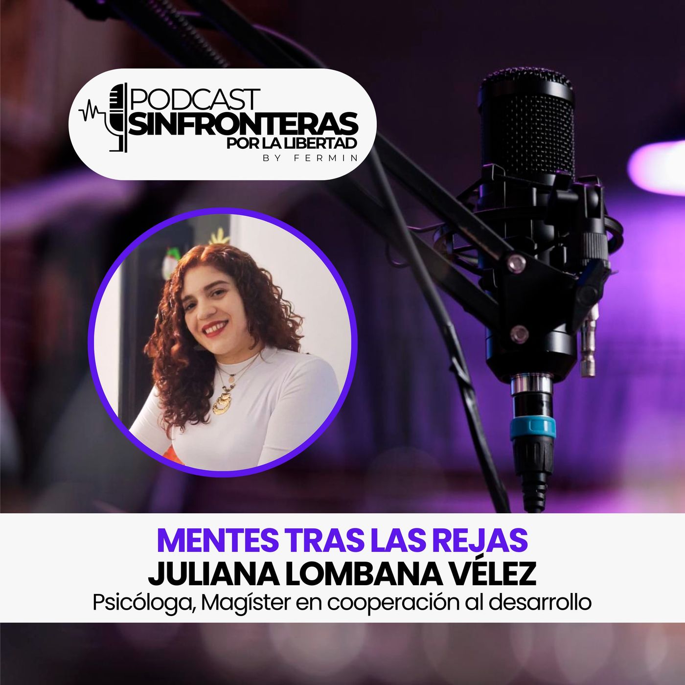 T1E6 Juliana Lombana Vélez (Psicóloga) - Mentes tras las rejas episode artwork