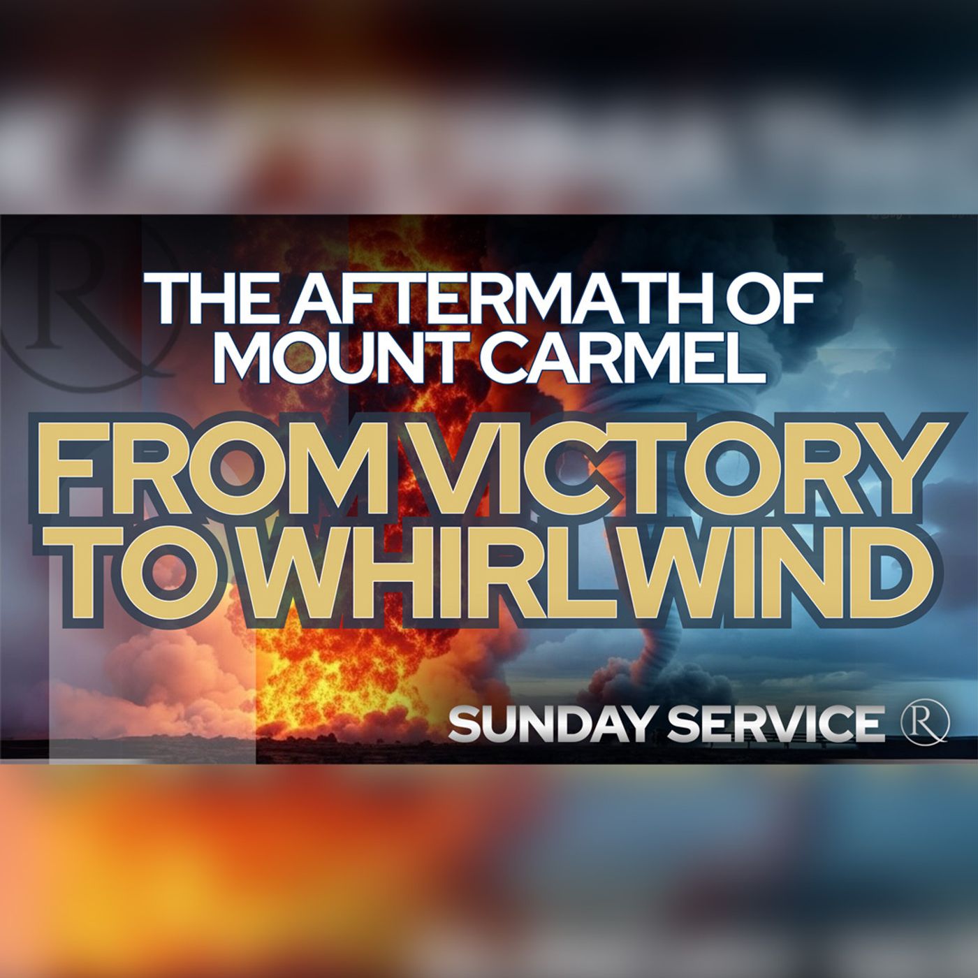 The Aftermath of Mount Carmel: From Victory to Whirlwind • Sunday Service episode artwork