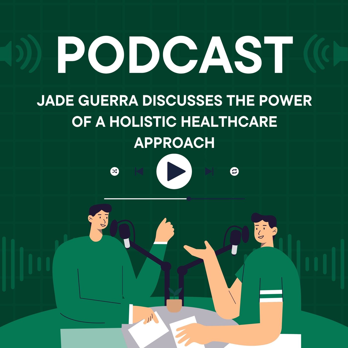 Jade Guerra Discusses the Power of a Holistic Healthcare Approach