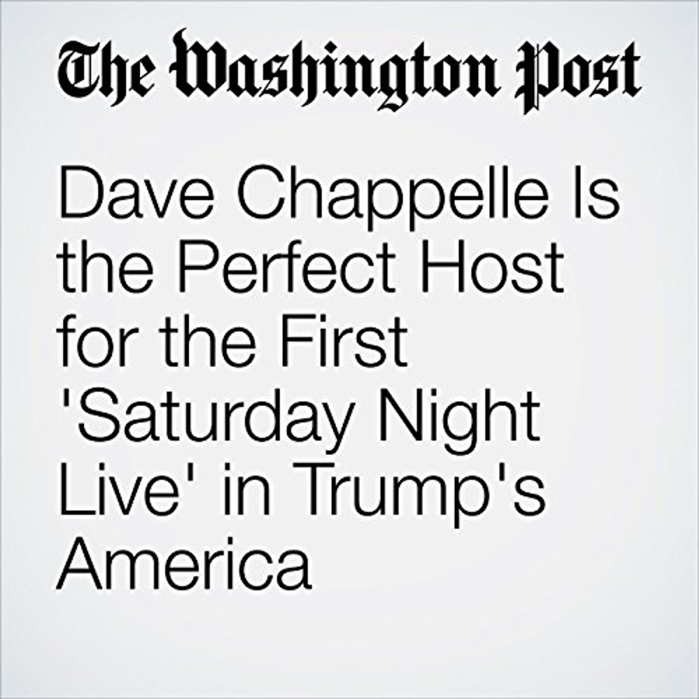 Dave Chappelle Is the Perfect Host for the First 'Saturday Night Live' in Trump's episode artwork