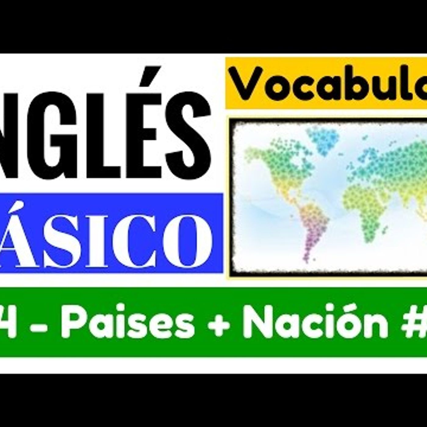 24. Vocabulario de Países y nacionalidades más poblados en inglés 1 Yes en Inglés 1 [Video 24]