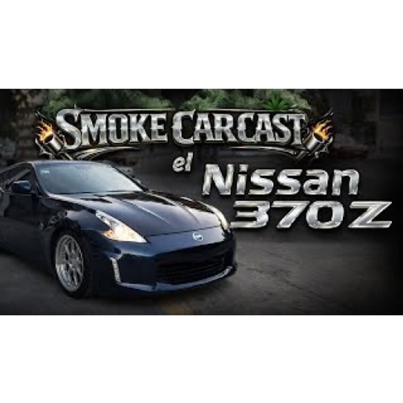 El Nissan 370Z Modificado episode artwork