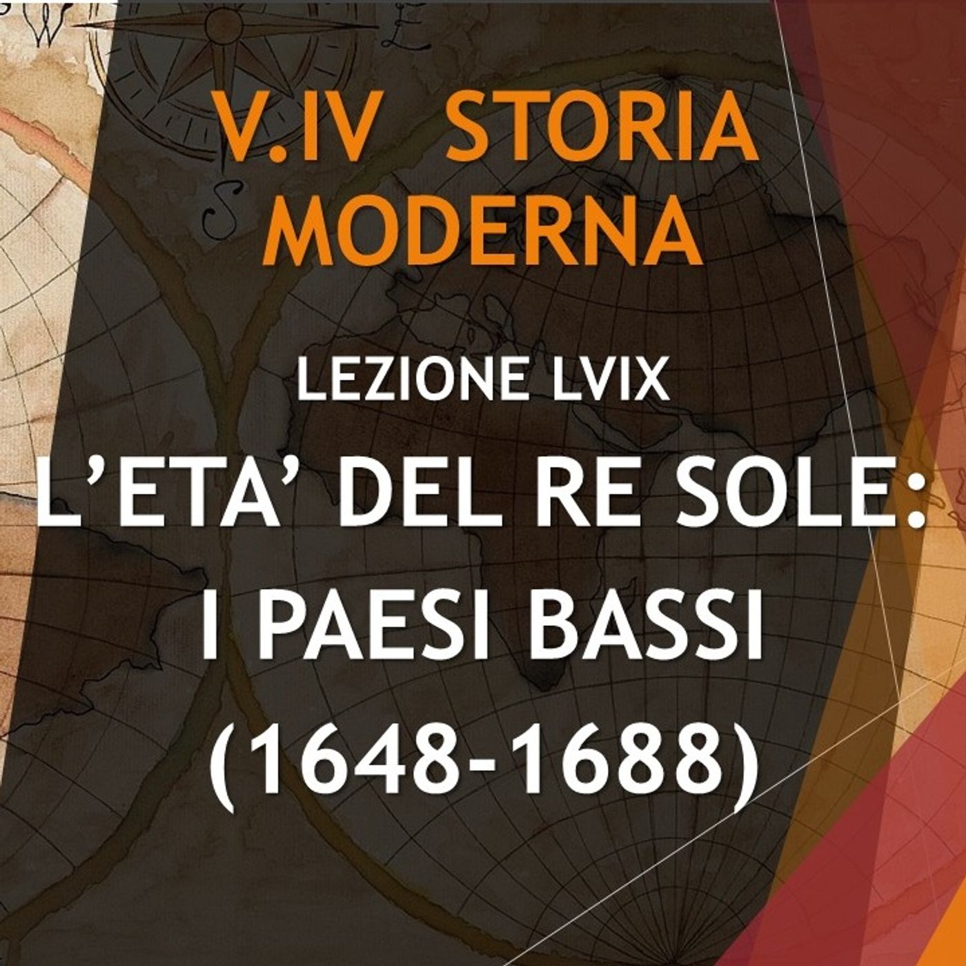 STORIA MODERNA 59: L'ETA' DEL RE SOLE, I PAESI BASSI (1648-1688) episode artwork