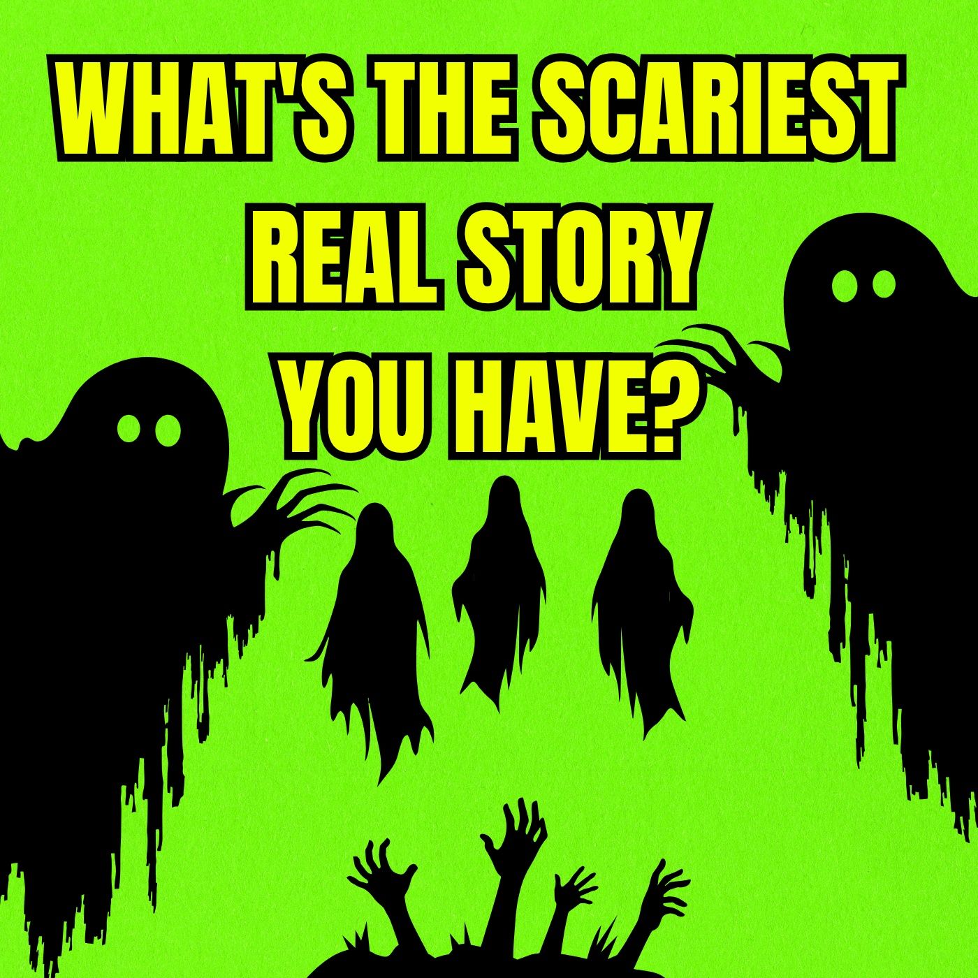What's the scariest REAL story you have?