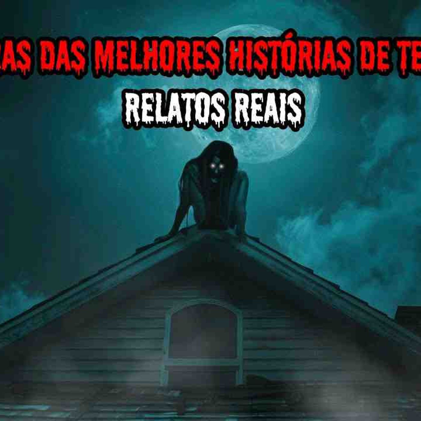2 HORAS DE HISTÓRIAS DE TERROR - RELATOS REAIS _ EP.05 _dp episode artwork