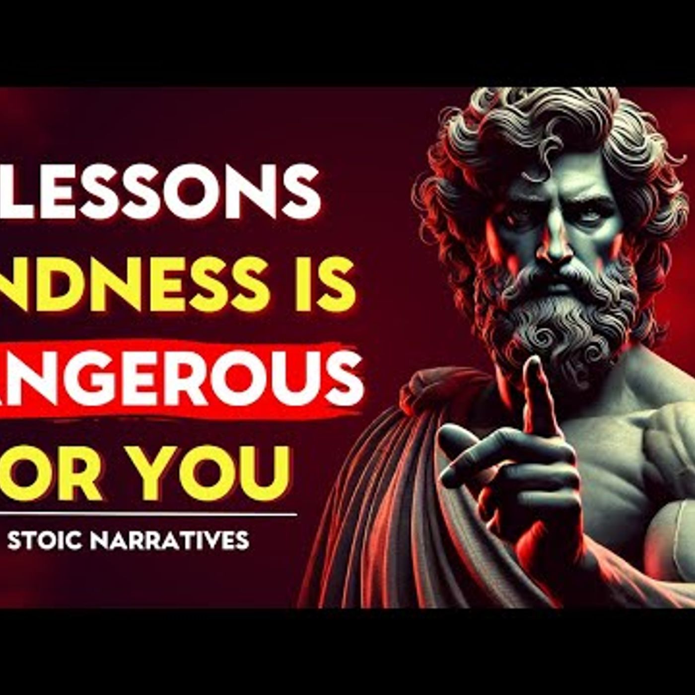 7 Stoic Lessons_ How KINDNESS Is DANGEROUS For YOUR Life _ Stoic Philosophy episode artwork