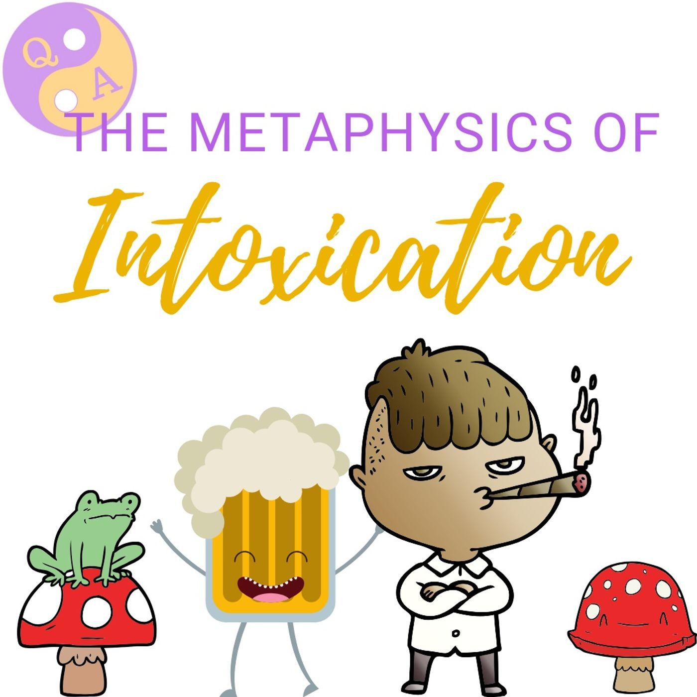 Metaphysics of Intoxication