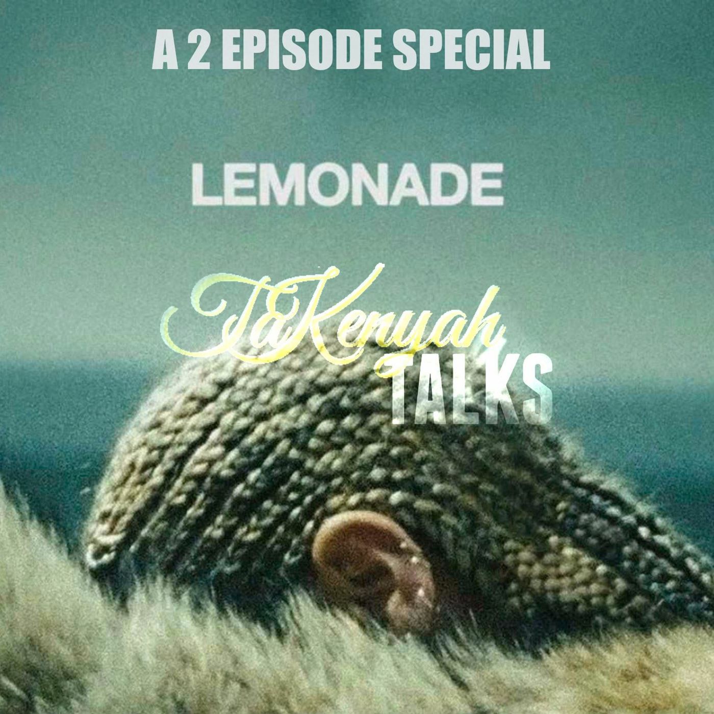 LEMONADE (Initial Reaction) episode artwork