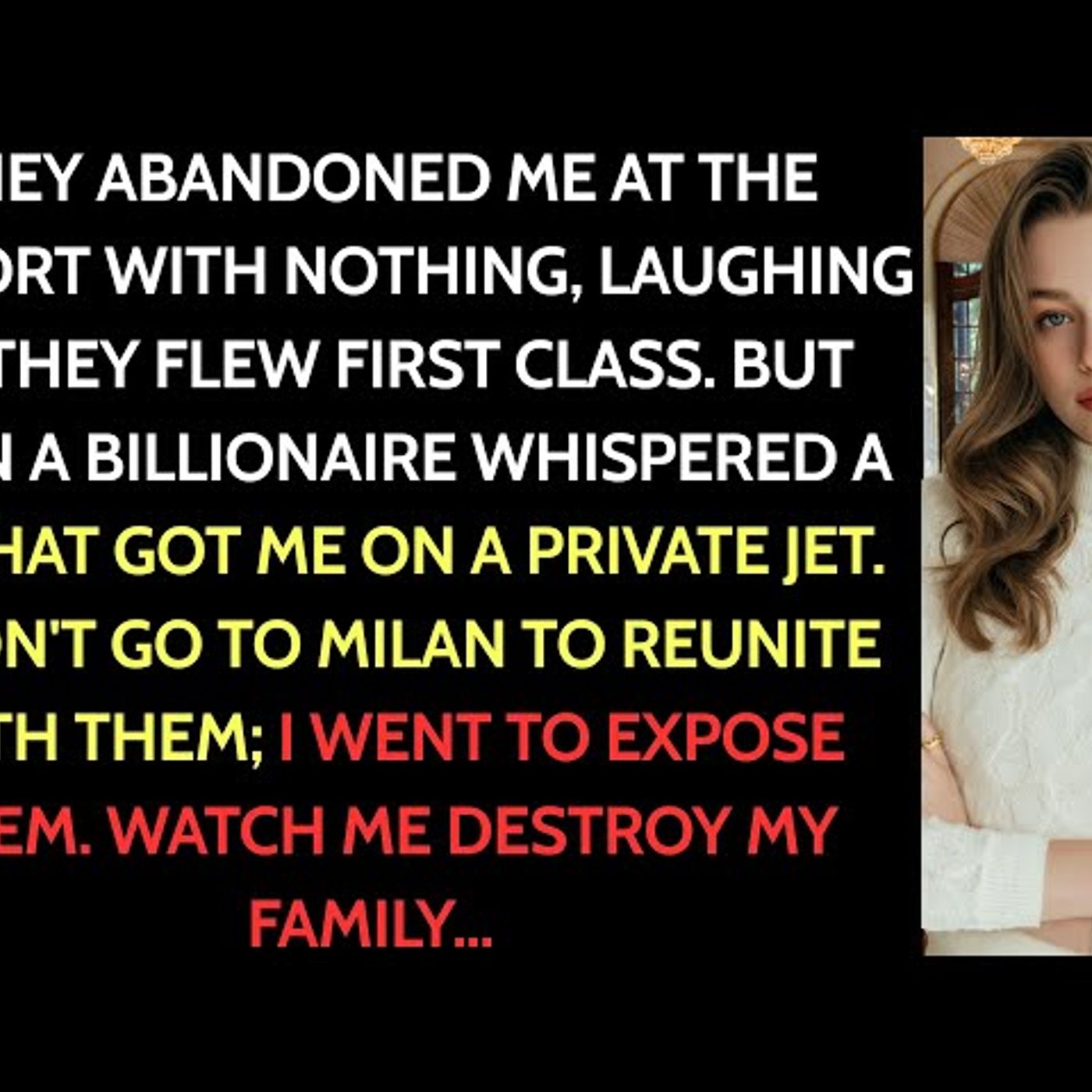 Right at the Airport, They Abandoned Me; a Billionaire Leaned in and Whispered a Lie. Trust Me... episode artwork
