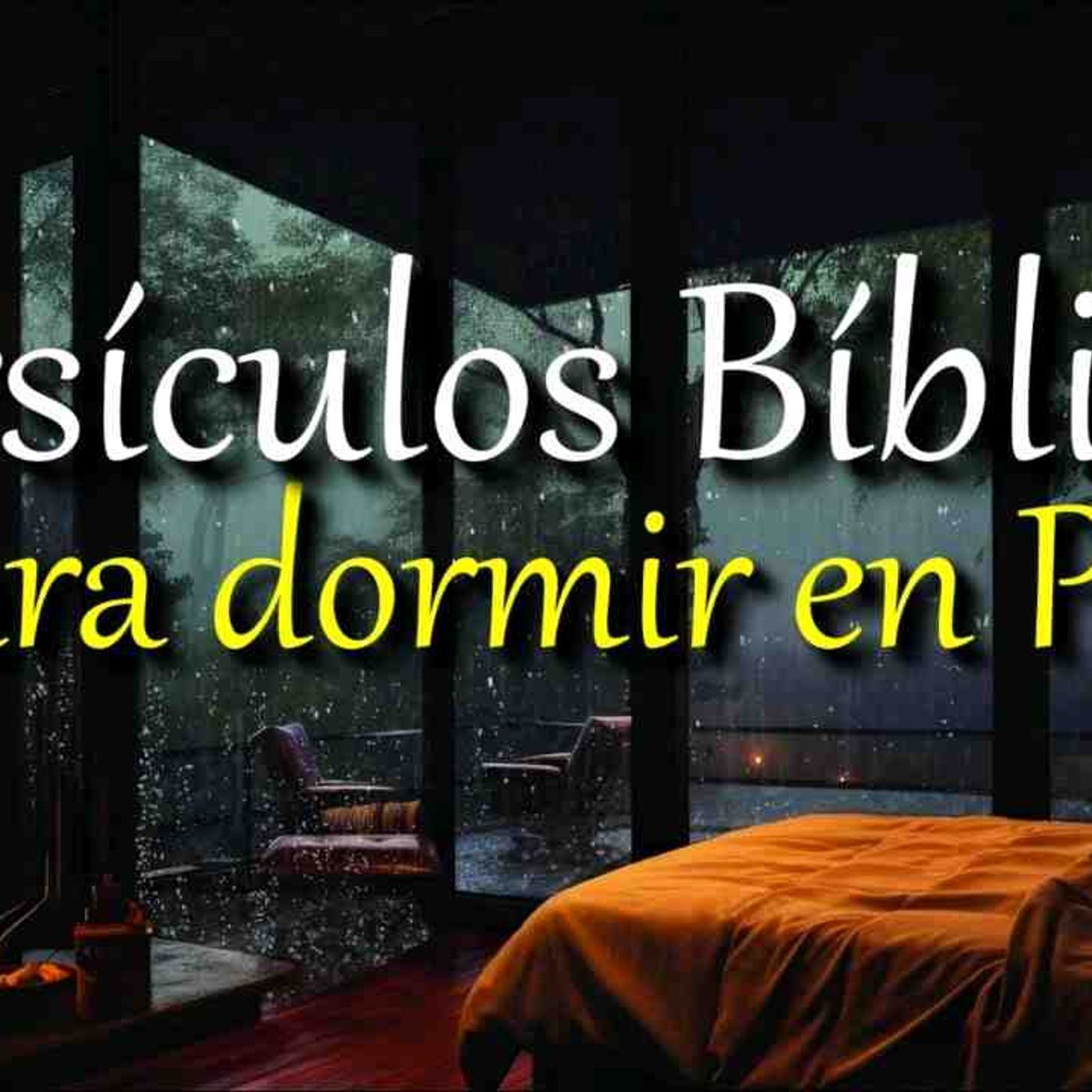 Duerme con la Palabra de Dios y lluvia relajante _ Versiculos Biblicos de Paz _ Bible in Spanish(MP3_160K)_1 episode artwork